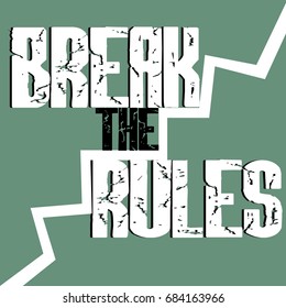 White inspiring motivation quote vector with text Break the Rules. Vector typography poster design concept. Print for t-shirt. Vector design. Break the Rules slogan. Slogan