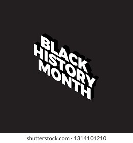 white isometric letters on black background. black history month vector template design illustration