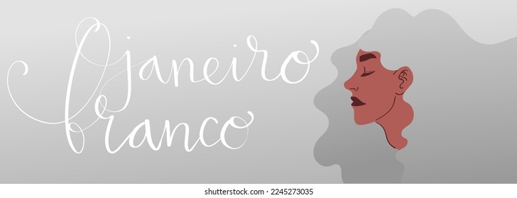 White January in portuguese Janeiro Branco, Brazil campaign for mental health awareness banner. Handwritten calligraphy lettering, latina adult woman vector art