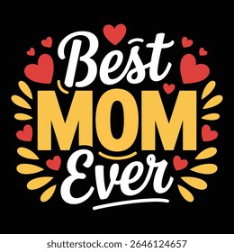 White lettering Best Mom Ever on black background with gold MOM yellow hearts and yellow leaf shapes