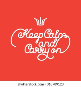 white lettering and crown. keep calm and carry on. vector illustration on red background