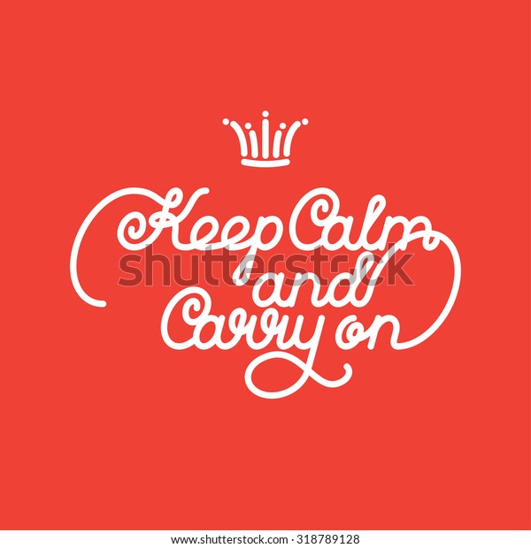 White Lettering Crown Keep Calm Carry Stock Vector Royalty Free