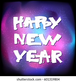White lettering Happy New Year on space background with stars. Handwritten modern calligraphy. Inscription for postcards, posters, prints, greeting cards, t-shirts.