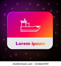 White line Cargo ship icon isolated on black background. Rectangle color button. Vector Illustration