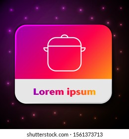 White line Cooking pot icon isolated on black background. Boil or stew food symbol. Rectangle color button. Vector Illustration