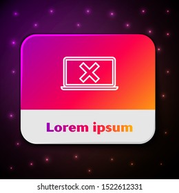 White line Laptop and cross mark on screen icon isolated on black background. Error window, exit button, cancel, 404 error page not found concept. Rectangle color button. Vector Illustration