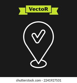 White line Map pin with check mark icon isolated on black background. Navigation, pointer, location, map, gps, direction, place, compass, search concept.  Vector