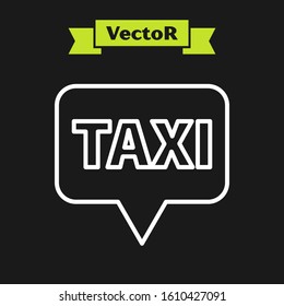 White line Map pointer with taxi icon isolated on black background. Location symbol.  Vector Illustration