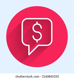 White line Paid support icon isolated with long shadow background.Speech bubble chat. Message icon. Communication or comment chat symbol. Red circle button. Vector
