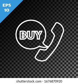 White line Phone and speech bubble with text Buy icon isolated on transparent dark background. Online buying symbol. Supermarket basket symbol.  Vector Illustration
