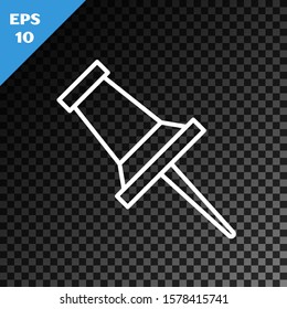 White line Push pin icon isolated on transparent dark background. Thumbtacks sign.  Vector Illustration