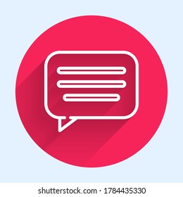White line Speech bubble chat icon isolated with long shadow. Message icon. Communication or comment chat symbol. Red circle button. Vector Illustration