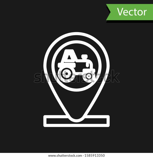 White line Tractor and location icon\
isolated on black background.  Vector\
Illustration