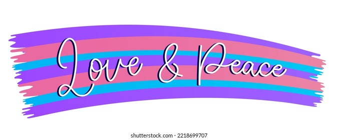 White Love and Peace cursive phrase with shadow on a cute colorful gradient brush background.