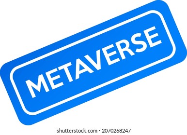 White metaverse text on blue rectangle icon. Stamp or sticker design. Future technology concept.
