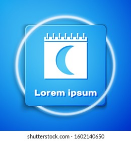 White Moon phases calendar icon isolated on blue background. Blue square button. Vector Illustration