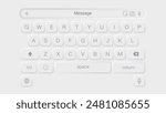 White Neomorphic and Neumorphic Mobile Keyboard Mockup for Messaging Apps. Vector Illustration.