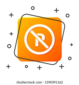 White No Parking or stopping icon isolated on white background. Street road sign. Orange square button. Vector Illustration