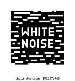 white noise glyph icon vector. white noise sign. isolated contour symbol black illustration