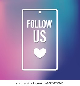 A white outline of a smartphone with the text "Follow us" and a heart on a colored gradient background