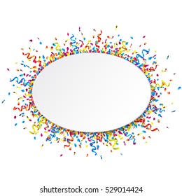 White oval banner with shiny colorful confetti and party ribbons. Bright celebration background with space for text. Vector illustration.