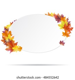 White oval paper banner with vivid autumn maple leaves. Vector illustration.