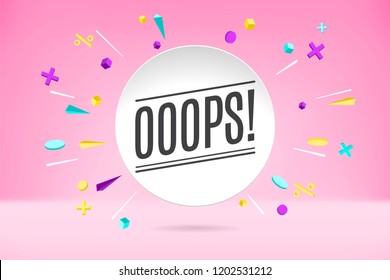 White paper bubble cloud with text Ooops for emotion, motivation, positive design. Poster with cloud talk, text message, explosion graphic elements concept in memphis geometric style. Vector.