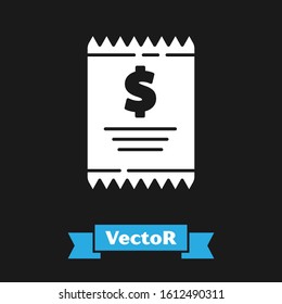 White Paper check and financial check icon isolated on black background. Paper print check, shop receipt or bill.  Vector Illustration