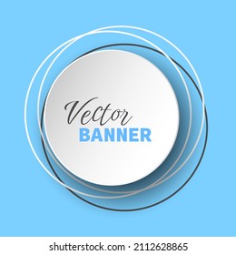 White paper cut vector banner. Round frame with shadow underneath on blue background. Volumetric, trendy design. Best for polygraphy, print and web. EPS 10.