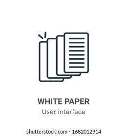 White paper outline vector icon. Thin line black white paper icon, flat vector simple element illustration from editable user interface concept isolated stroke on white background
