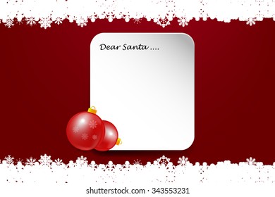 White paper rectangle with shadows and inscription Dear Santa is on the red gradient background with snowflakes. Two Christmas  baubles are in the bottom left corner. 