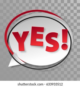 White paper sticker with black frame and red lettering YES! on transparent background. Vector illustration. Web material design, template. Expression, sound bubble, balloon, speech, phrase, sounds.