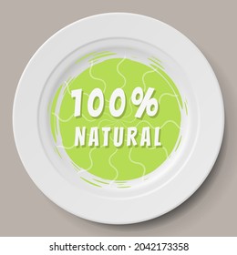 White plate with organic food logo. Cooking organic food with natural ingredients. Round plate with inscription natural isolated on white background. Dish for restaurant, kitchen utensil or dishware