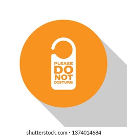 White Please do not disturb icon isolated on white background. Hotel Door Hanger Tags. Orange circle button. Vector Illustration