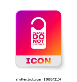 White Please do not disturb icon isolated on white background. Hotel Door Hanger Tags. Rectangle color button. Vector Illustration