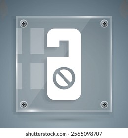 White Please do not disturb icon isolated on grey background. Hotel Door Hanger Tags. Square glass panels. Vector