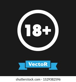 White Plus 18 movie icon isolated on black background. Adult content. Under 18 years sign.  Vector Illustration