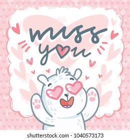 White Polar Bear character madly in love with hearts eyes and lettering text: Miss you. Cute and tender hand drawn romantic illustration in cartoon style on pink background