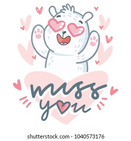 White Polar Bear character madly in love with hearts eyes and lettering text: Miss you. Cute and tender hand drawn romantic illustration in cartoon style on pink background