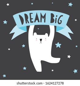 White Polar Bear Holding a Blue Banner with Handwritten Words Dream Big. Nursery Art with Sweet Teddy Bear Isolated on a Dark Gray Background. Cute Illustration for Card, Poster, Invitation Wall Art. 