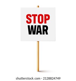 White protest sign on wooden holder. Stop war. Realistic demonstration banner with text. Strike action cardboard placard mockup. Vector illustration