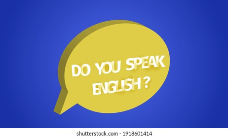 White quote Do you speak English on yellow bubble speech