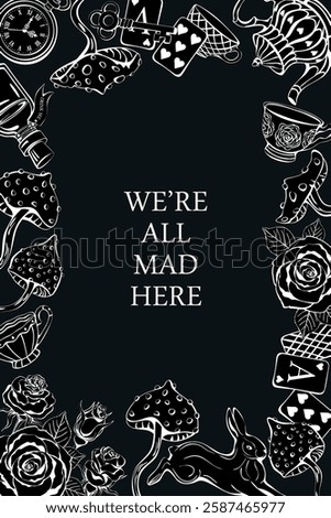 White rabbit, playing cards, pocket watch and key, teapot and cup, mushroom and poison on black background. Frame and place for text. 
