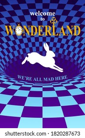 White rabbit runs and falls into a hole. Surreal chess background and lettering  welcome to wonderland, we are all mad here