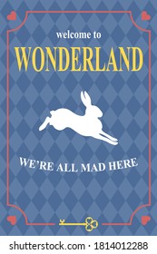 White rabbit runs. Surreal chess background and lettering   welcome to wonderland, we are all mad here