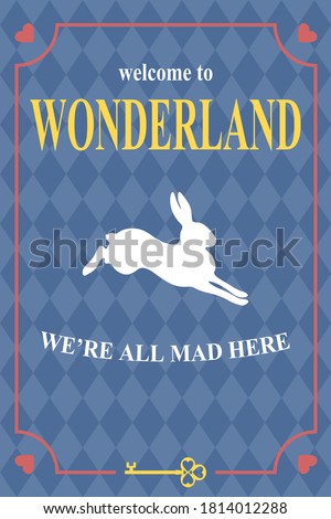 White rabbit runs. Surreal chess background and lettering   welcome to wonderland, we are all mad here