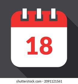 White with red specific day calendar isolated on gray background, vector illustration of appointment schedule 18 marked.