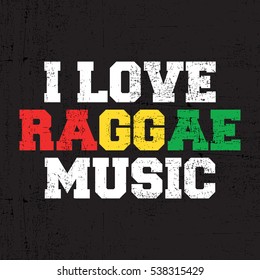 White, red, yellow and green letters "I love Raggae music" on grunge black background. Poster, vector illustration,