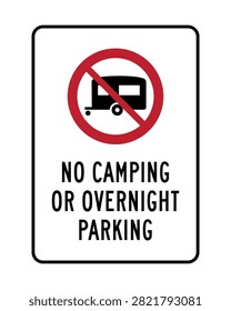 White regulatory sign featuring a camper trailer inside a red prohibition circle with clear no camping or overnight parking text. Ideal for parking lots, roadside areas, private property, RV restrictions, caravan regulations and traffic control.