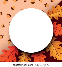 White round frame with oak leaves and acorns. Vector illustration.